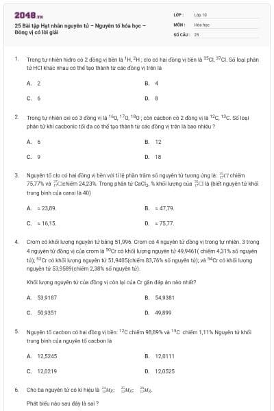 25 Bài tập Hạt nhân nguyên tử – Nguyên tố hóa học – Đồng vị có lời giải