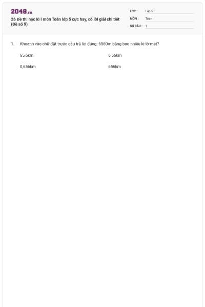 26 Đề thi học kì I môn Toán lớp 5 cực hay, có lời giải chi tiết (Đề số 9)