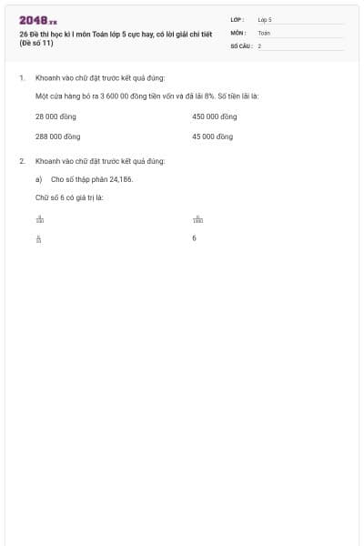 26 Đề thi học kì I môn Toán lớp 5 cực hay, có lời giải chi tiết (Đề số 11)