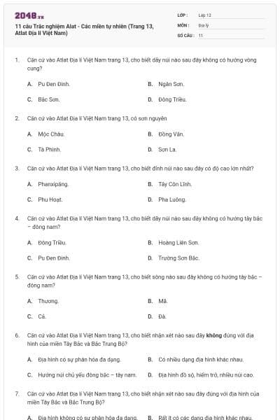 11 câu Trắc nghiệm Alat - Các miền tự nhiên (Trang 13, Atlat Địa lí Việt Nam)