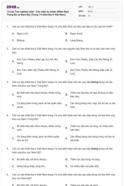 14 câu Trắc nghiệm Alat - Các miền tự nhiên (Miền Nam Trung Bộ và Nam Bộ) (Trang 14 Atlat Địa lí Việt Nam)