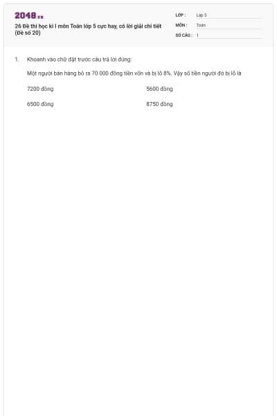 26 Đề thi học kì I môn Toán lớp 5 cực hay, có lời giải chi tiết (Đề số 20)