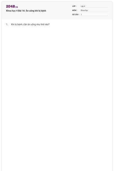 Khoa học 4 Bài 16: Ăn uống khi bị bệnh