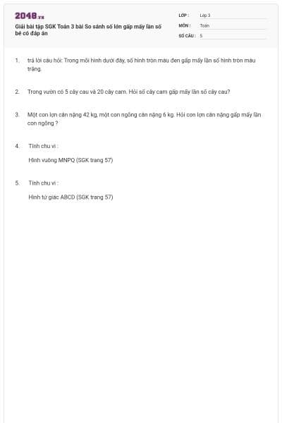 Giải bài tập SGK Toán 3 bài So sánh số lớn gấp mấy lần số bé có đáp án