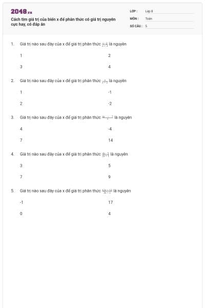 Cách tìm giá trị của biến x để phân thức có giá trị nguyên cực hay, có đáp án