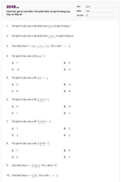 Cách tìm giá trị của biến x để phân thức có giá trị bằng cực hay, có đáp án