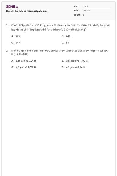 Dạng 8: Bài toán về hiệu suất phản ứng