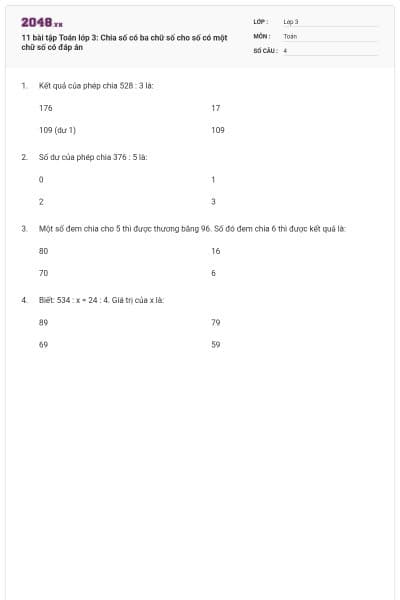 11 bài tập Toán lớp 3: Chia số có ba chữ số cho số có một chữ số có đáp án