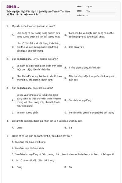 Trắc nghiệm Ngữ Văn lớp 11: (có đáp án) Tuần 8 Tìm hiểu về Thao tác lập luận so sánh