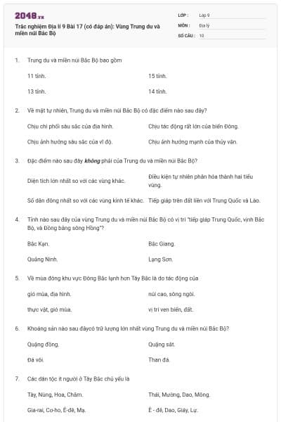 Trắc nghiệm Địa lí 9 Bài 17 (có đáp án): Vùng Trung du và miền núi Bắc Bộ