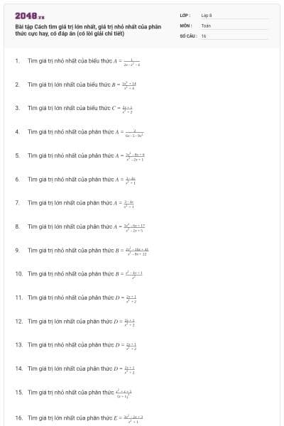 Bài tập Cách tìm giá trị lớn nhất, giá trị nhỏ nhất của phân thức cực hay, có đáp án (có lời giải chi tiết)