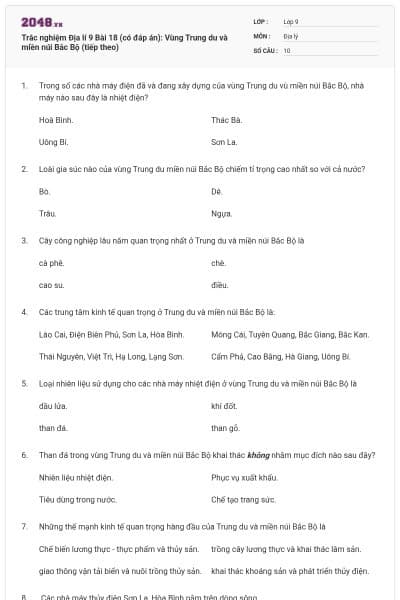 Trắc nghiệm Địa lí 9 Bài 18 (có đáp án): Vùng Trung du và miền núi Bắc Bộ (tiếp theo)