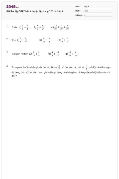 Giải bài tập SGK Toán 4 Luyện tập trang 128 có đáp án