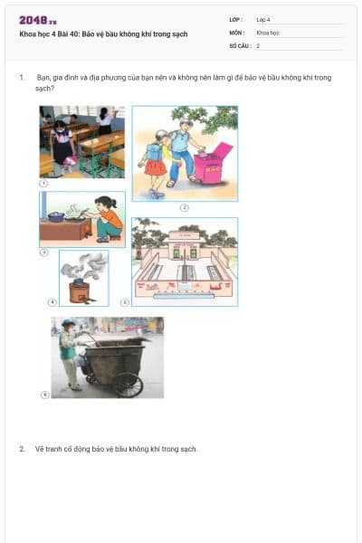 Khoa học 4 Bài 40: Bảo vệ bầu không khí trong sạch