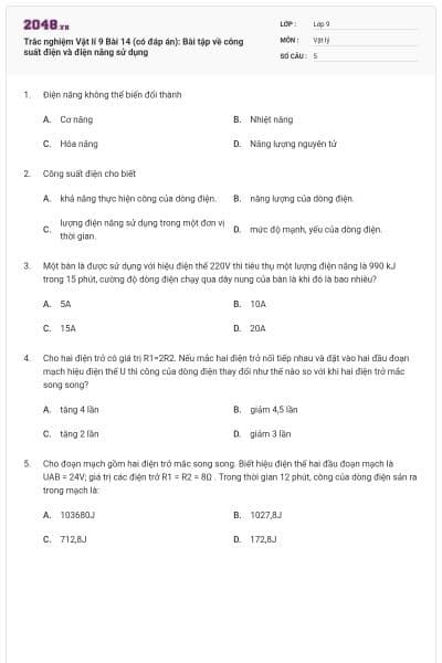 Trắc nghiệm Vật lí 9 Bài 14 (có đáp án): Bài tập về công suất điện và điện năng sử dụng