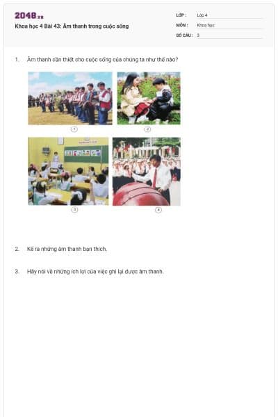 Khoa học 4 Bài 43: Âm thanh trong cuộc sống