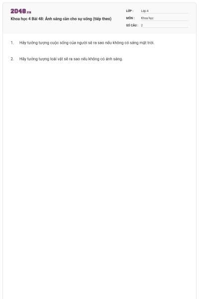 Khoa học 4 Bài 48: Ánh sáng cần cho sự sống (tiếp theo)