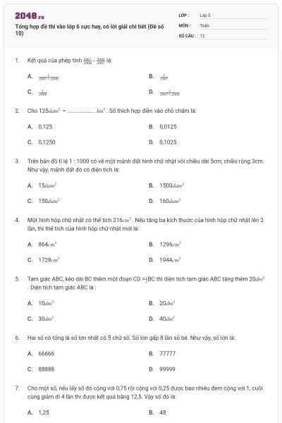 Tổng hợp đề thi vào lớp 6 cực hay, có lời giải chi tiết (Đề số 10)