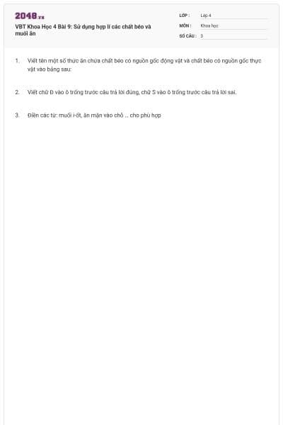 VBT Khoa Học 4 Bài 9: Sử dụng hợp lí các chất béo và muối ăn