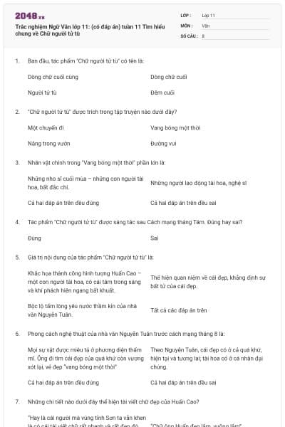 Trắc nghiệm Ngữ Văn lớp 11: (có đáp án) tuần 11 Tìm hiểu chung về Chữ người tử tù