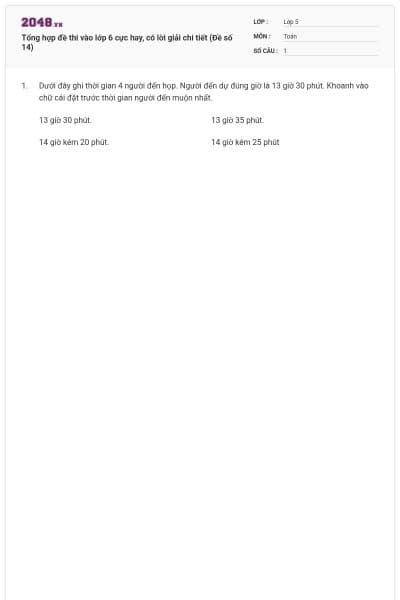 Tổng hợp đề thi vào lớp 6 cực hay, có lời giải chi tiết (Đề số 14)