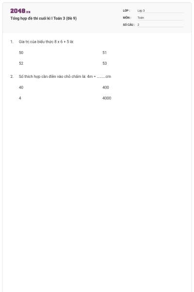 Tổng hợp đề thi cuối kì I Toán 3 (Đề 9)