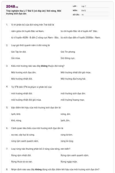 Trắc nghiệm Địa Lí 7 Bài 5 (có đáp án): Đới nóng. Môi trường xích đạo ẩm