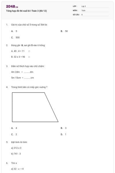 Tổng hợp đề thi cuối kì I Toán 3 (Đề 12)