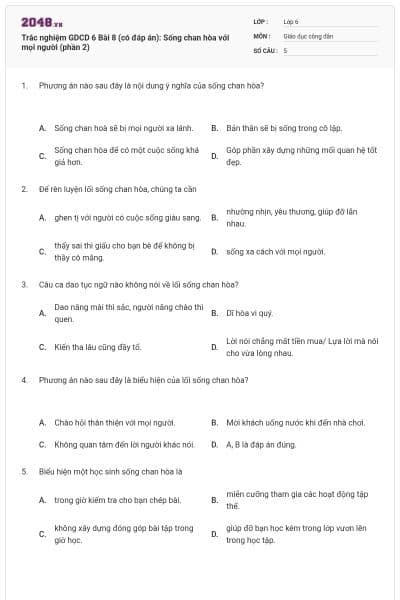 Trắc nghiệm GDCD 6 Bài 8 (có đáp án): Sống chan hòa với mọi người (phần 2)