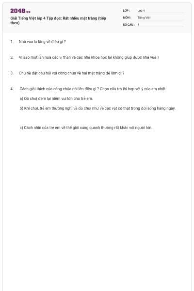 Giải Tiếng Việt lớp 4 Tập đọc: Rất nhiều mặt trăng (tiếp theo)