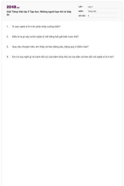 Giải Tiếng Việt lớp 5 Tập đọc: Những người bạn tốt có đáp án