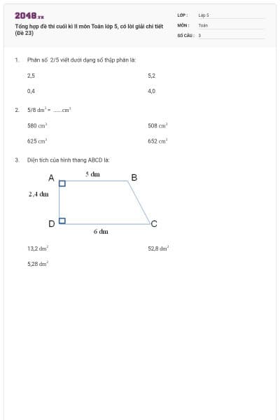 Tổng hợp đề thi cuối kì II môn Toán lớp 5, có lời giải chi tiết (Đề 23)