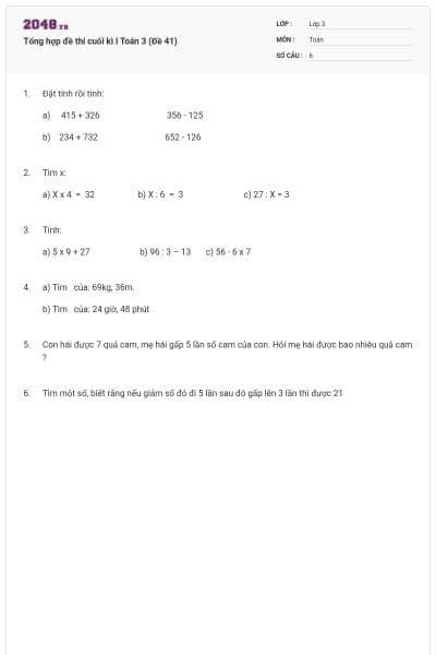 Tổng hợp đề thi cuối kì I Toán 3 (Đề 41)