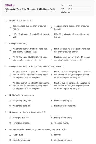 Trắc nghiệm Vật Lí 8 Bài 21: (có đáp án) Nhiệt năng (phần 2)