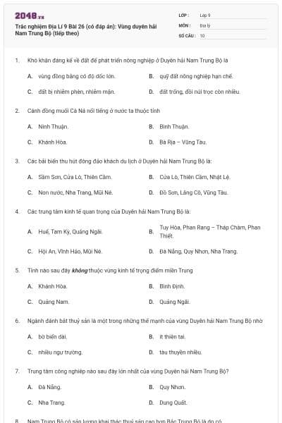 Trắc nghiệm Địa Lí 9 Bài 26 (có đáp án): Vùng duyên hải Nam Trung Bộ (tiếp theo)