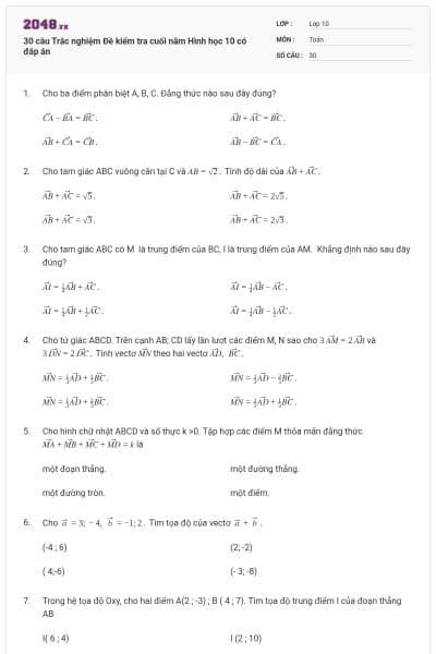 30 câu  Trắc nghiệm Đề kiểm tra cuối năm Hình học 10 có đáp án