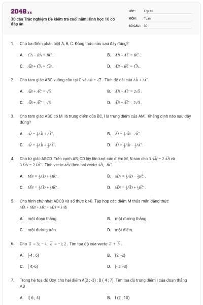 30 câu  Trắc nghiệm Đề kiểm tra cuối năm Hình học 10 có đáp án