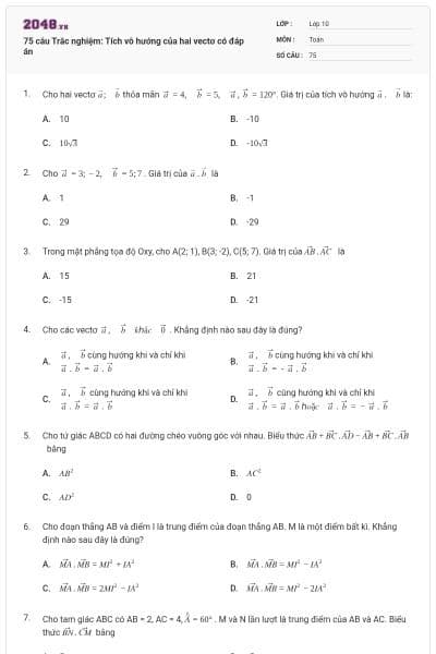 75 câu Trắc nghiệm: Tích vô hướng của hai vectơ có đáp án