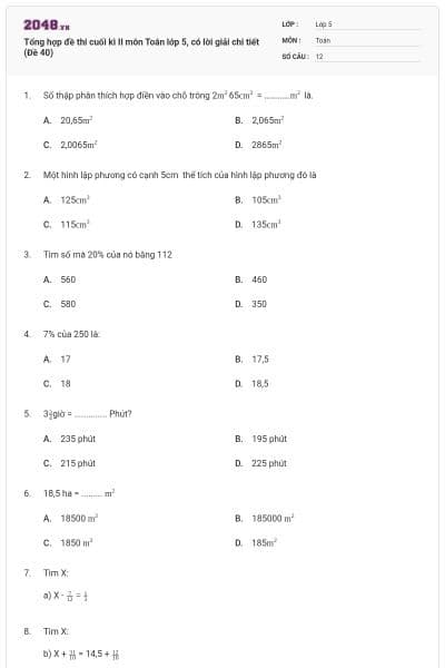 Tổng hợp đề thi cuối kì II môn Toán lớp 5, có lời giải chi tiết (Đề 40)