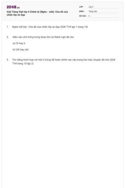 Giải Tiếng Việt lớp 4 Chính tả (Nghe - viết): Cha đẻ của chiếc lốp xe đạp