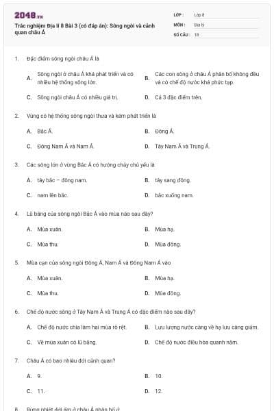 Trắc nghiệm Địa lí 8 Bài 3 (có đáp án): Sông ngòi và cảnh quan châu Á