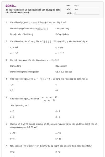 37 câu Trắc nghiệm Ôn tập chương III-Dãy số, cấp số cộng, cấp số nhân (có đáp án )
