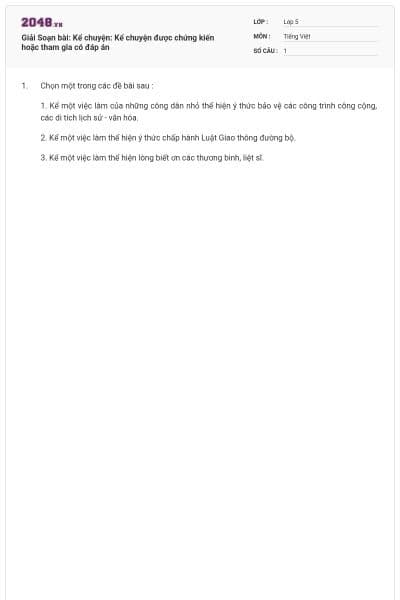 Giải Soạn bài: Kể chuyện: Kể chuyện được chứng kiến hoặc tham gia có đáp án