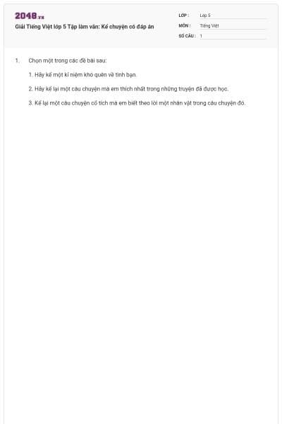Giải Tiếng Việt lớp 5 Tập làm văn: Kể chuyện có đáp án