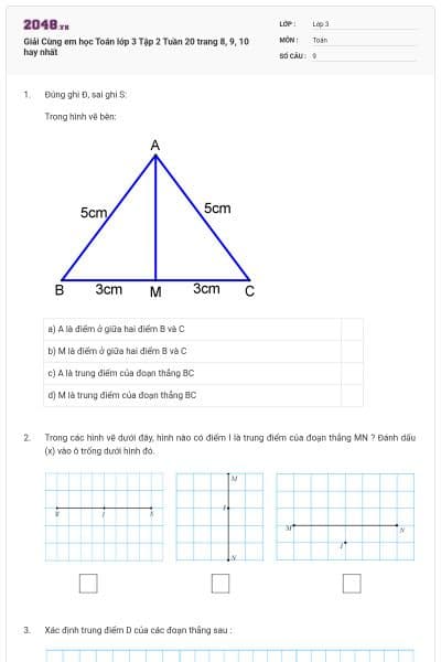 Giải Cùng em học Toán lớp 3 Tập 2 Tuần 20 trang 8, 9, 10 hay nhất