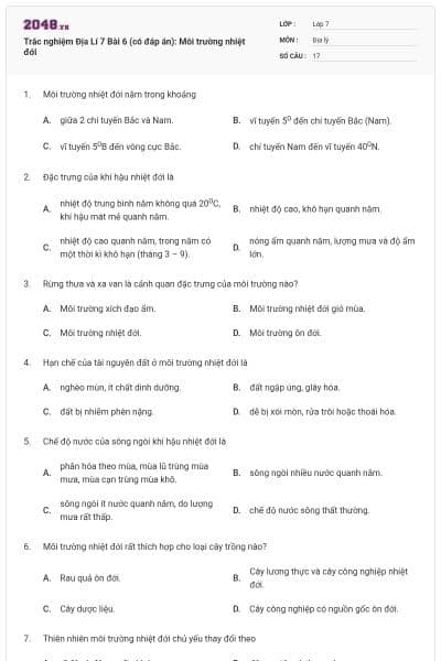 Trắc nghiệm Địa Lí 7 Bài 6 (có đáp án): Môi trường nhiệt đới