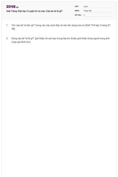 Giải Tiếng Việt lớp 4 Luyện từ và câu: Câu kể Ai là gì?