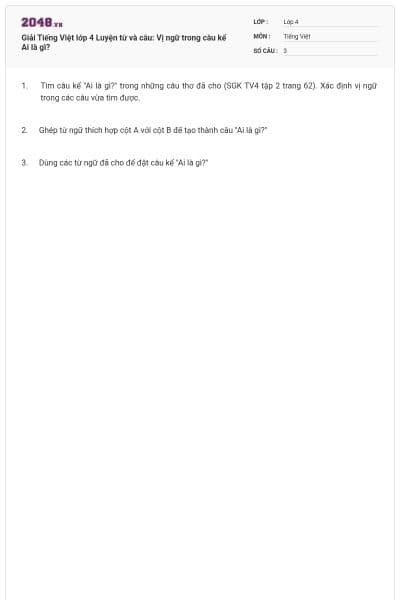 Giải Tiếng Việt lớp 4 Luyện từ và câu: Vị ngữ trong câu kể Ai là gì?