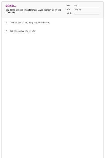 Giải Tiếng Việt lớp 4 Tập làm văn: Luyện tập tóm tắt tin tức (Tuần 29)