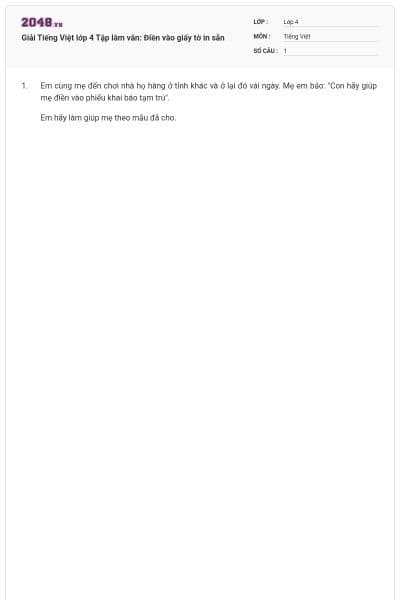 Giải Tiếng Việt lớp 4 Tập làm văn: Điền vào giấy tờ in sẵn